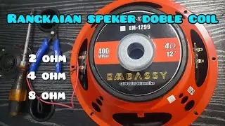 cara pasang kabel speker double coil 2 ohm 4 ohm dan 8 ohm
