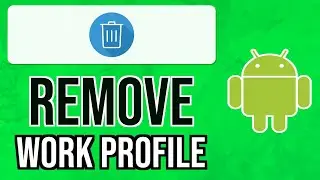 How to REMOVE or DELETE WORK PROFILE on ANDROID Phones 2024 | Samsung A50 | Uninstall Work Profile