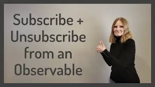Subscribe and Unsubscribe from an Observable!