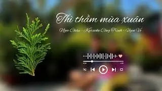 [MUSIC] THÌ THẦM MÙA XUÂN | NGỌC CHÂU | KARAOKE CÔNG TRÌNH | LYRICS | UYENVO