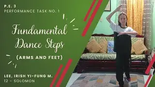 PERFORMANCE TASK NO. 1: FUNDAMENTAL DANCE STEPS | P.E. 3 | IRISH LEE