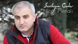 Nicat Menali - Sevdiyim Qeder (Yeni Versiya 2022)