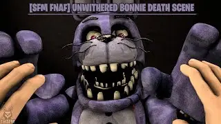 [SFM FNAF Fan Made] Unwithered Bonnie Death Scene