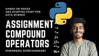 14 | How Assignment and Compound Operators works?