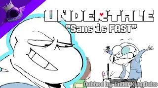 Sans is FAST! [Undertale Comic Dub]