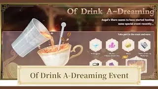 Of Drink A-Dreaming Event Gameplay Details | Genshin Impact New Event 2.5