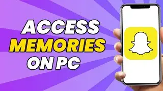 How To Access Snapchat Memories on PC (2023)