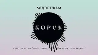 Kopuk (Orijinal Dizi Müzikleri) - Müjde Dram