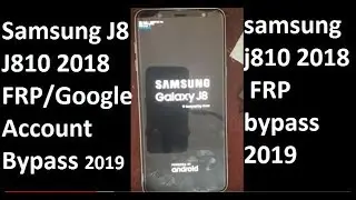 Samsung J8 J810 FRP/Google Account bypass without tool,Thegsm Solve