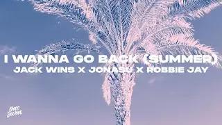 Jack Wins, Jonasu, Robbie Jay - Wanna Go Back (Summer)