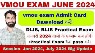 VMOU June 2024 Session Admit Card Dawnload kare | VMOU Exam Update / Blis Dlis Practical Admit Card
