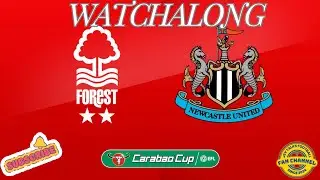 Nottingham Forest v Newcastle United Carabao Cup Round Two JSYTALKSFOOTBALL WATCHALONG