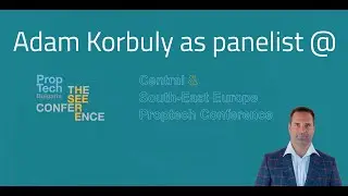 Adam Korbuly on Central and South-East Europe Proptech Conference