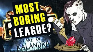 Lake of Kalandra SHOULD BE exciting YET HERE WE ARE... [POE 3.19]