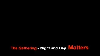 The Gathering - Night and Day Matters