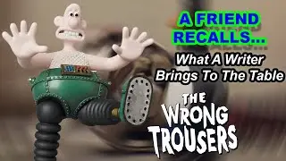 The Wrong Trousers: Comedy Gold from Writer, Director and Acting Dream Team (A Friend Recalls)
