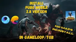 How To Update Pubg Mobile 2.8 Version In Gameloop/Tgb | Simple Step | No Maps Reinstall | Latest