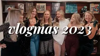 Vlogmas 2023: Weeks 2 + 3