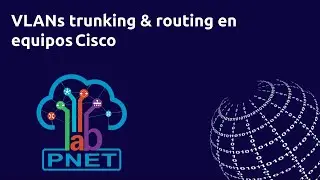 VLANs trunking & routing en equipos Cisco