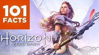 101 Facts about Horizon Zero Dawn