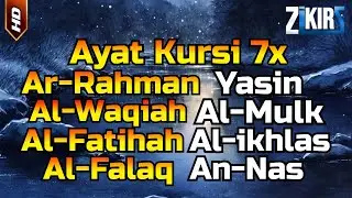 Ayat Kursi 7x,Surah Ar Rahman,Yasin,Al Waqiah,Al Mulk,Fatihah,Ikhlas,Falaq,An Nas