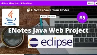 ENotes Project Part-5 Using Java |Advance java Project Using JSP, Servlet |Java Web Application