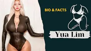 Yua Lim | Gorgeous Curvy Model | Instagram Star & Socialite | Bio & Facts & Wiki