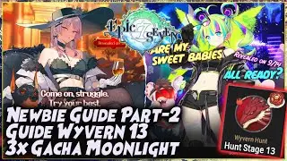 GUIDE WYVERN 13 | 3x GACHA MOONLIGHT | GUIDE PEMULA PART-2 🔥 EPIC SEVEN