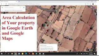 Area Calculation of Your Property in Google Earth and Google Map