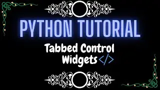 Python Tutorial: Tabbed Control Widgets