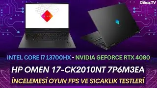 HP Omen 17 CK2010NT i7 13700HX RTX 4080 (175W) İncelemesi Oyun FPS ve Sıcaklık Testleri