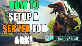 How To Make An Ark Server With Mods (PC With Gportal) 2021 | Ark Survival Evolved Server Setup