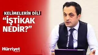İştikak: Kelime Türetme Sanatı | Kelimelerle Oynamak | Kelimelerin Dili