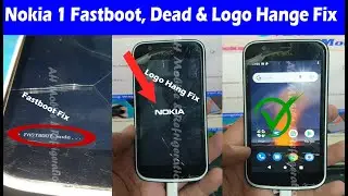 Nokia 1 (TA-1047) Hang on Logo, Dead After Flash and Fastboot Fix File