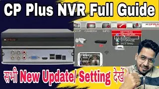 NVR की Latest Setting देखें | CP Plus NVR Full Congratulations Guide