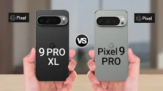 Google Pixel 9 Pro XL vs Google Pixel 9 Pro