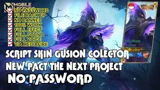 SCRIPT SKIN GUSION COLLECTOR  FULL EFFECT & VOICE TERBARU PATCH PROJECT NEXT NO PASSWORD