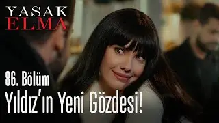 Yıldız'ın yeni gözdesi! - Yasak Elma 86. Bölüm