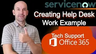 Office 365 Administrator Azure Active Directory, Creating a Help Desk Team-ServiceNow Configuration