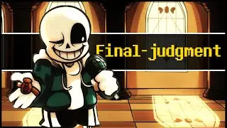 Final-judgment (Skeleton Bros V2) REMAKE