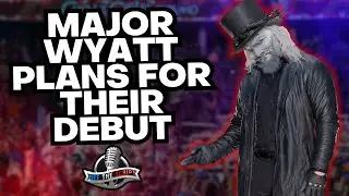 MAJOR Wyatt Family Plans Revealed Before Their Rumored Debut On WWE Raw