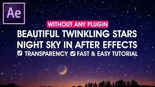 After Effects Tutorial: Twinkling Stars Night Sky Transparent Animation