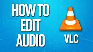 How To Edit Audio On Vlc Media Player Tutorial