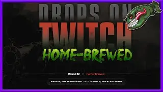 Rust Twitch Drops | Home- Brewed #32