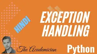 [PYH 15] Exception in Python, try-except -finally,  LOGGING, assertions (Hindi)
