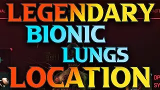 Cyberpunk 2077 Bionic Lungs - Legendary Cyberware Location