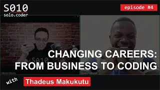 #4: Changing Careers: From Business to Coding with .NET Developer Thadeus Makukutu