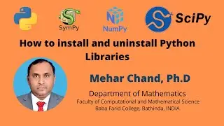 Lecture-8: How to install and uninstall Python Libraries?