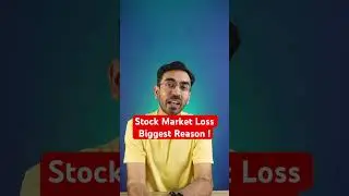 Biggest Reason of Stock Market Loss