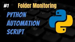 Keep Your PC Clean - Folder Monitoring - Python Automation Script #1